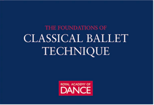 FOUNDATIONS OF CLASSICAL BALLET TECHNIQUE